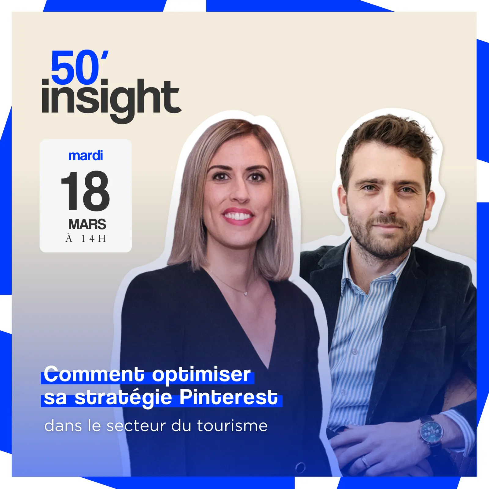 Visuel de l'événement 50 Insight : Comment optimiser sa stratégie Pinterest dans le secteur du tourisme ? Édition spéciale avec Bastien de Montaigne (Pinterest) et Chloé