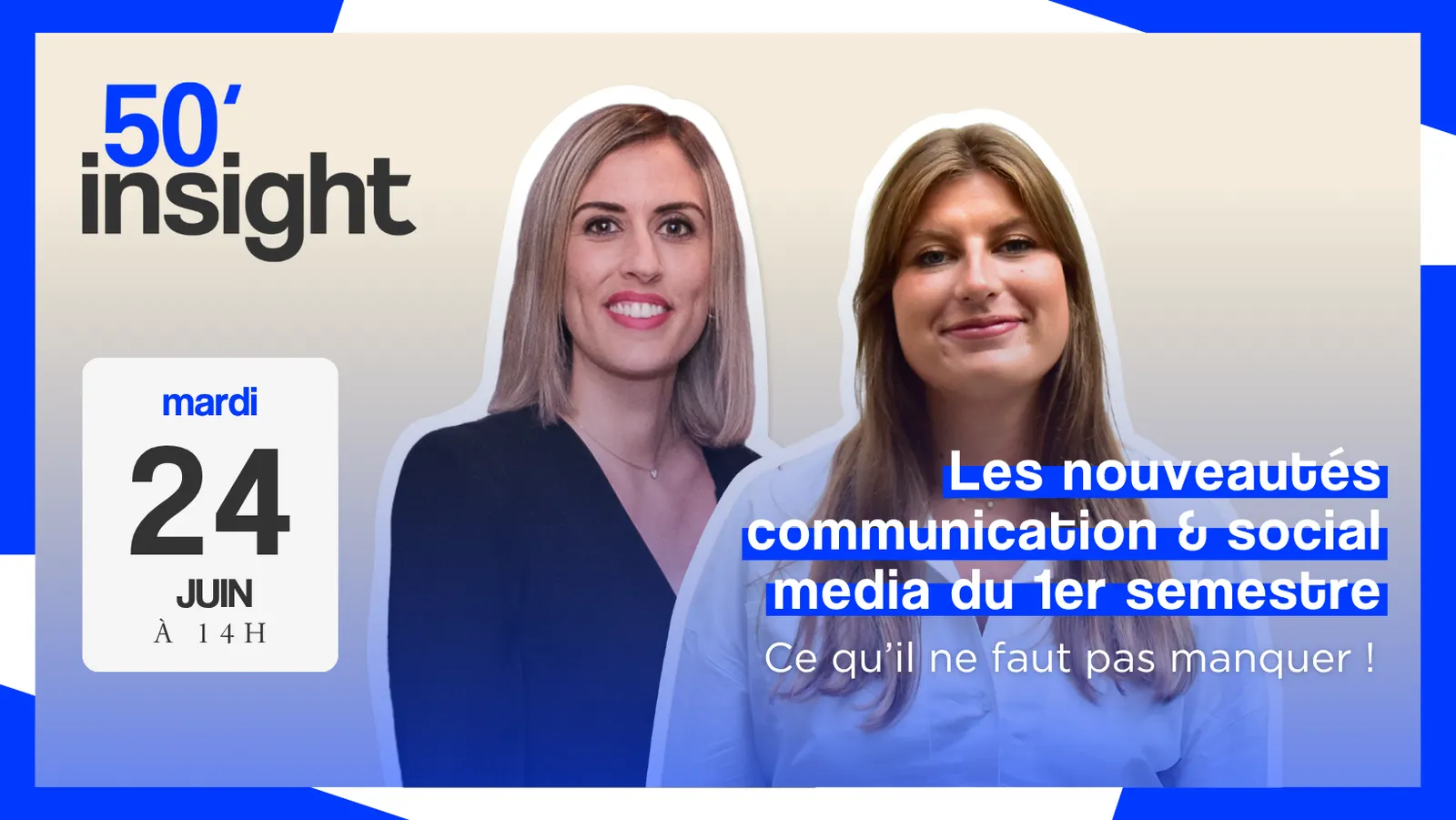 Visuel de l'événement 50 Insight : Les nouveautés communication & social media du 1er semestre 2025