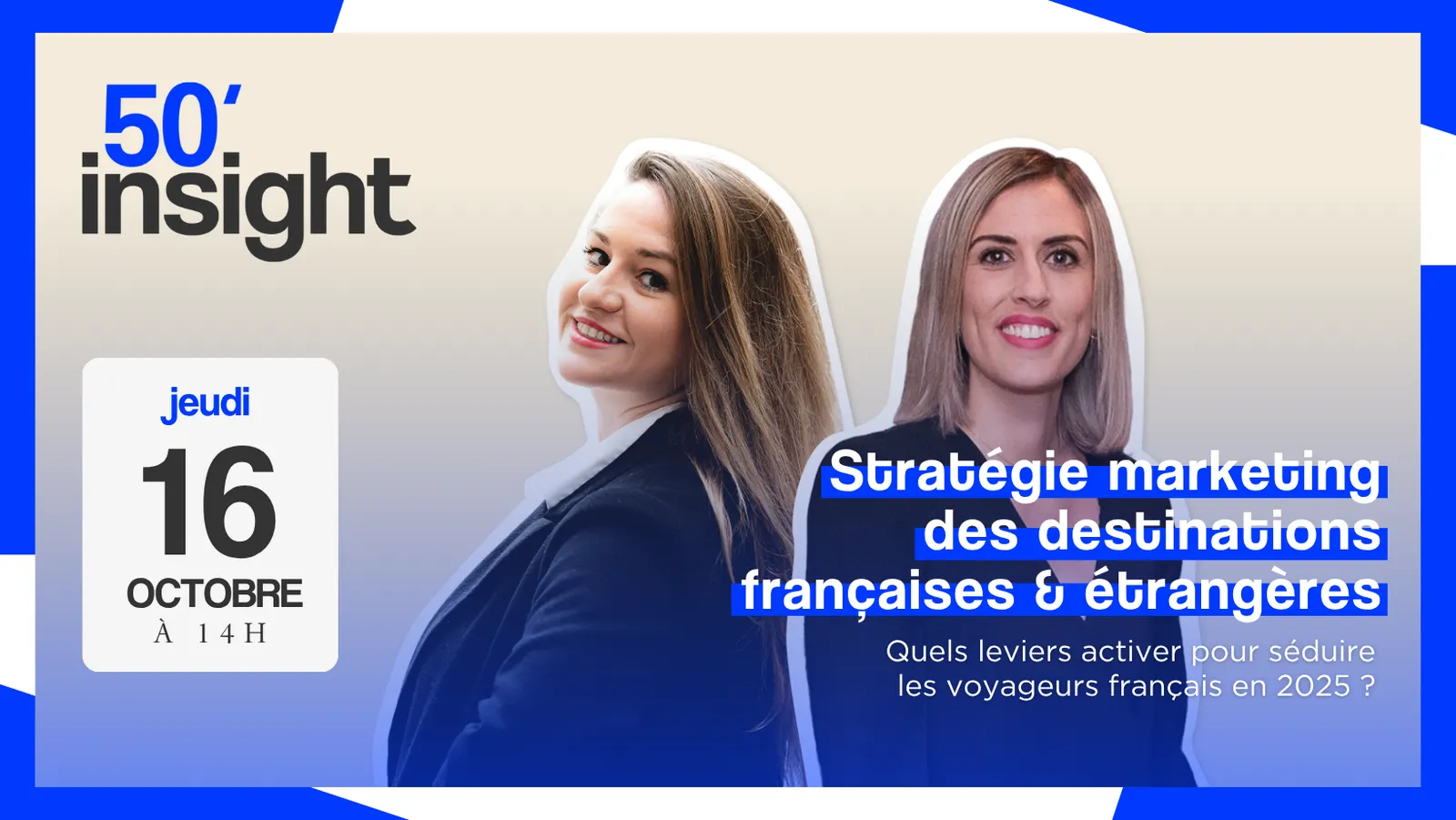 Visuel de l'événement 50 Insight : Stratégie marketing des destinations françaises & étrangères