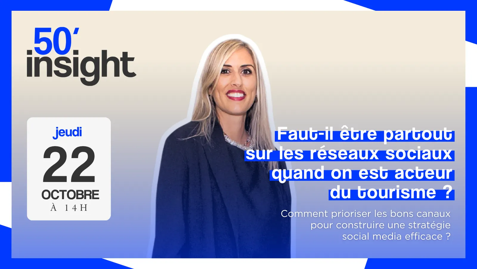 Visuel de l'événement 50 Insight : Faut-il être partout sur les réseaux sociaux quand on est un acteur du tourisme ?